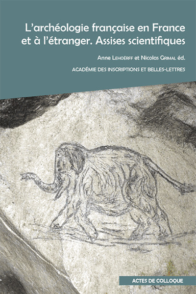 Picture of L'archéologie française en France et à l'étranger. Assises scientifiques