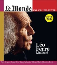 Image de Le Monde HS Une vie/une oeuvre n°58 : Léo Ferré - oct 2023