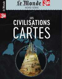 Image de La Vie/Le Monde HS N°28 Les civilisations en cartes - avril 2019