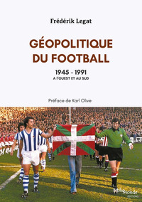 Picture of Géopolitique du football, 1945-1991