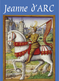 Picture of JEANNE D'ARC : petite histoire à l'usage de ceux qui croient et de ceux qui ne croient pas