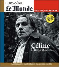 Picture of Le Monde HS Une vie/une oeuvre n°53 : Louis Ferdinand Céline - Juin 2022