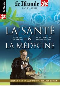 Image de Le Monde/La Vie Hs N° 21  La Sante Et La Medecine Editions 2017