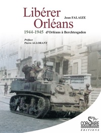 Image de Libérer Orléans, 1944 1945