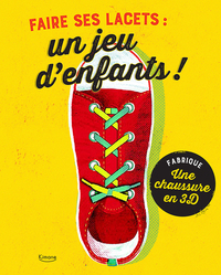 Image de FAIRE SES LACETS : UN JEU D'ENFANTS ! NOUVELLE EDITION