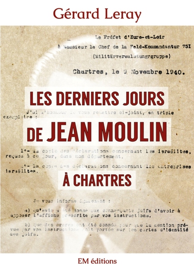 Image de Les derniers jours de Jean Moulin à Chartres