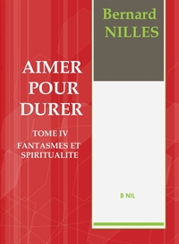 Picture of AIMER POUR DURER Tome IV Fantasmes et spiritualité