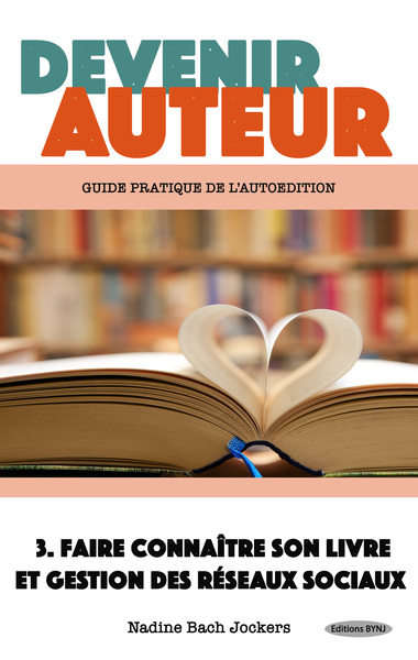 Picture of Devenir auteur 3 : Faire connaître son livre et gestion des réseaux sociaux