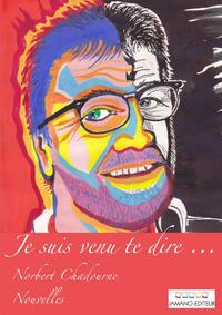 Picture of Je suis venu te dire