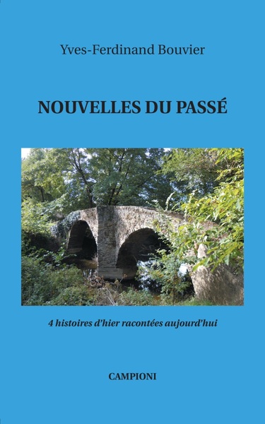 Picture of NOUVELLES DU PASSÉ (4 histoires d'hier racontées aujourd'hui)