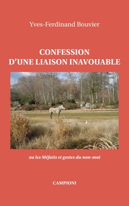 Picture of CONFESSION D'UNE LIAISON INAVOUABLE ou les Méfaits et gestes du non-moi