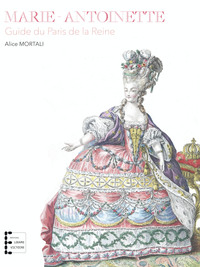 Image de Marie-Antoinette, guide du Paris de la Reine