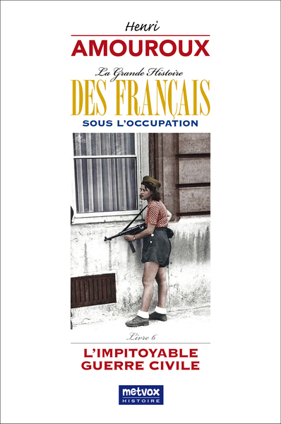 Image de La Grande Histoire des Français sous l'Occupation - Livre 6