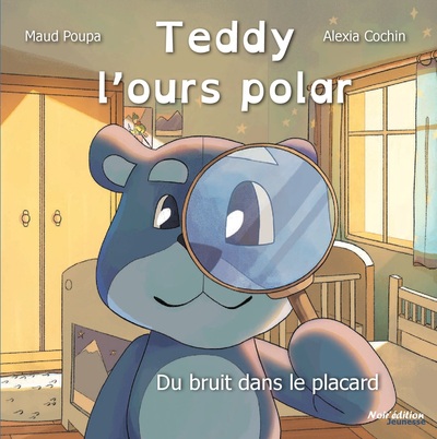 Image de Le bruit dans le placard (Teddy, l'ours polar)