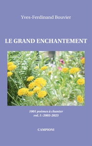 Picture of LE GRAND ENCHANTEMENT (1001 poèmes à chanter, vol. I 2003-2023)