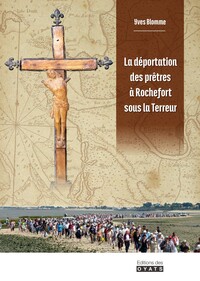 Picture of LA DÉPORTATION DES PRÊTRES À ROCHEFORT SOUS LA TERREUR