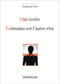 Image de Qui croire, Lointaine est l'autre rive
