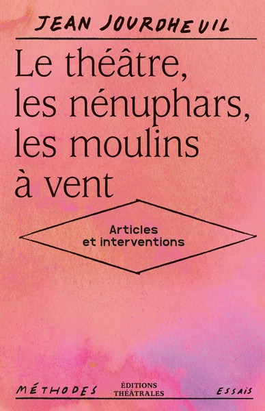 Picture of Le théâtre, les nénuphars, les moulins à vent