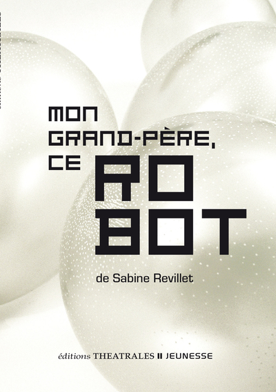 Picture of Mon grand-père, ce robot