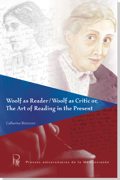Picture of Woolf as Reader / Woolf as Critic or, The Art of Reading in the Present