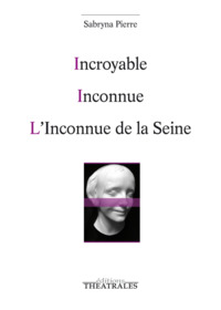 Image de Incroyable / Inconnue / L'inconnue de la Seine