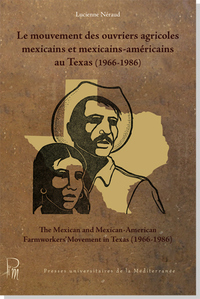Picture of Le mouvement des ouvriers agricoles mexicains et mexicains-américains au Texas (1966-1986)