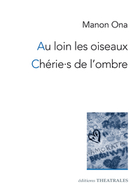 Image de Au loin les oiseaux - Chérie.s de l'ombre