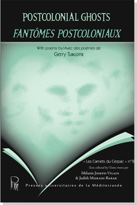 Picture of Postcolonial Ghosts / Fantômes post-coloniaux With poems by / Avec des poèmes de Gerry Turcotte