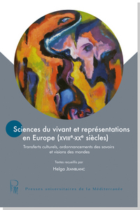 Image de Sciences du vivant et représentations en Europe (XVIIIe - XXe siècles)