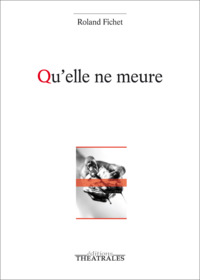 Image de Qu'elle ne meure