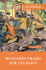 Picture of Histoires Vraies Sur Les Rails