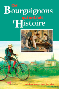 Image de Ces Bourguignons Qui Ont Fait L'Histoire
