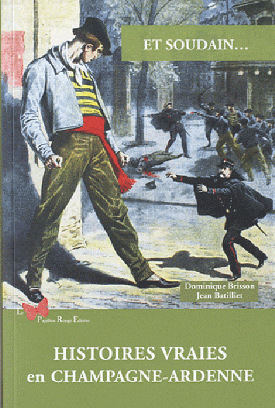 Image de Histoires Vraies En Champagne-Ardenne