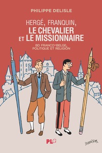 Image de Hergé, Franquin, le chevalier et le missionnaire