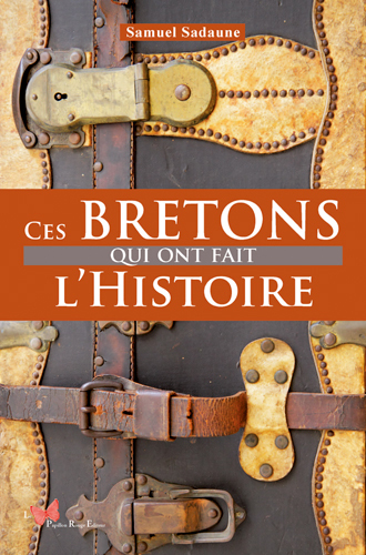 Picture of Ces Bretons Qui Ont Fait L'Histoire