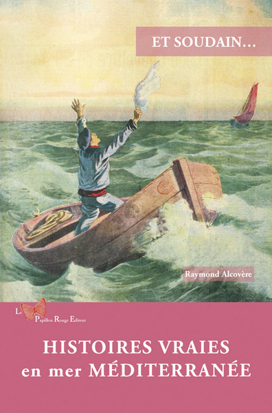 Picture of Histoires Vraies En Mer Méditerranée