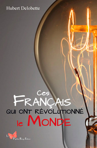 Picture of Ces Français Qui Ont Révolutionné Le Monde