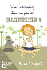 Picture of Vous reprendrez bien un peu de magnésium ?