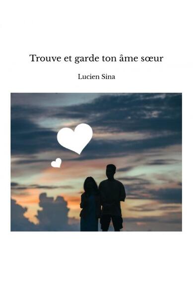 Image de Trouve et garde ton âme s?ur