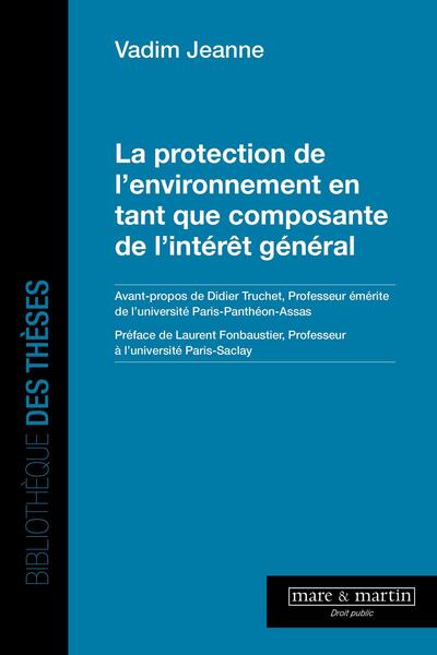 Picture of La protection de l'environnement en tant que composante de l'intérêt général ?