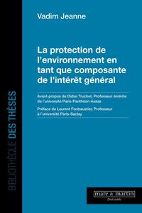 Picture of La protection de l'environnement en tant que composante de l'intérêt général ?