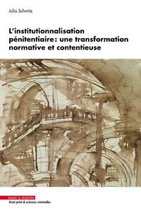 Picture of L'institutionnalisation pénitentiaire : Une transformation normative et contentieuse