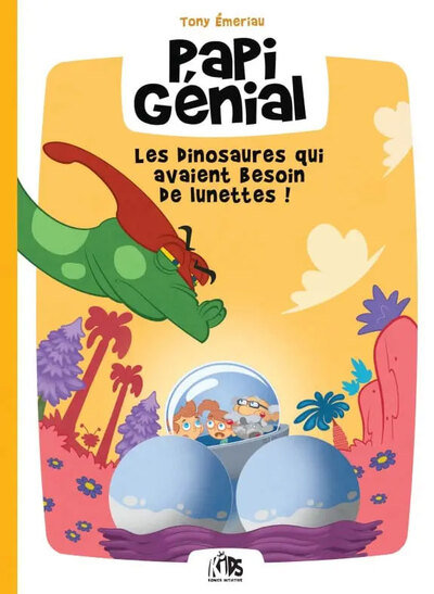 Picture of PAPI GA NIAL : LES DINOSAURES QUI AVAIENT BESOIN DE LUNETTES.
