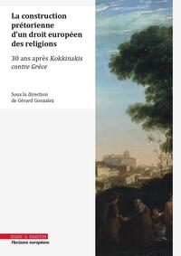 Picture of La construction prétorienne d'un droit européen des religions