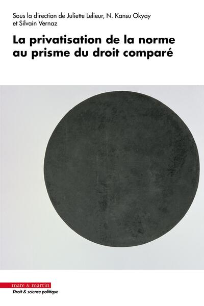 Picture of La privatisation de la norme au prisme du droit comparé