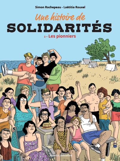 Picture of UNE HISTOIRE DE SOLIDARITES T.3 : LES PIONNIERS