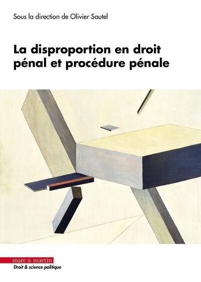 Image de La disproportion en droit pénal et procédure pénale