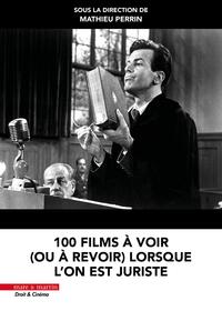 Picture of 100 films à voir (ou à revoir) lorsque l'on est juriste
