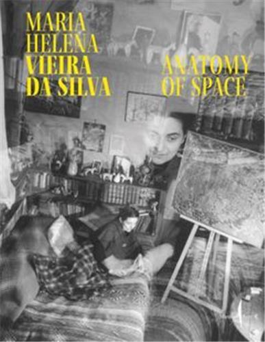 Picture of Maria Helena Vieira da Silva Anatomy of Space /anglais