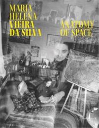 Picture of Maria Helena Vieira da Silva Anatomy of Space /anglais